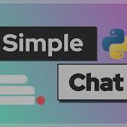 How To Create A Chat Application Using Python Simple
