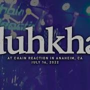 Duhkha Chain Reaction In Anaheim CA 7 16 2022 FULL SET