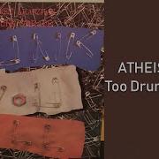 Atheist Rap Too Drunk To Fuck Audio 1998