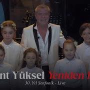 Levent Yüksel Yeniden Başla 30 Yıl Senfonik Live
