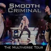 Michael Jackson Smooth Criminal LIVE MIX The Multiverse Tour 4K