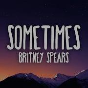 Britney Spears Sometimes Lyrics
