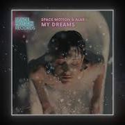Space Motion Alar My Dreams Original Mix Space Motion Records
