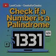 Palindrome Number Program Check Number Is Palindrome Or Not LeetCode GeeksforGeeks Solution