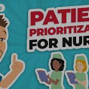 Patient Prioritization For Nurses NCLEX Who Do You See First Made Simple