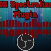 OBS Spectralizer Plug In Give Your Audio Visualisation To Your Stream