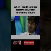 When I Ran The Delete Query Without The Where Clause