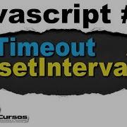 Curso De Javascript 35 SetTimeout E SetInterval