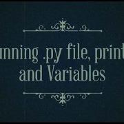 Python Tutorial For Beginners Complete 2 Running Python File Print Function Variables 2020