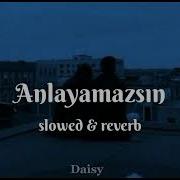 Seksendört Anlayamazsın Slowed Reverb