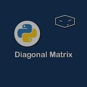 Diagonal Matrix In Python