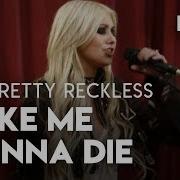 The Pretty Reckless Taylor Momsen Make Me Wanna Die Le Live