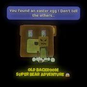 Bug Old Backroom Easter Egg Super Bear Adventure