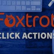 Foxtrot RPA 2 2 Click Action Introduction