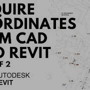 Acquire Coordinates From CAD Into Revit Step 1 Of 2
