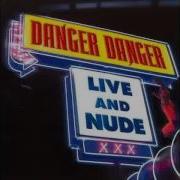 Danger Danger Live Nude Naughty Naughty Live