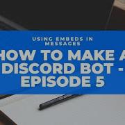 How To Make A Discord Bot With Discord Js V12 Episode 5 Using Embeds In Messages