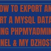 How To Export And Import A MySQL Database Using PhpMyAdmin In CPanel My DZHosting Tutorial
