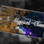 The Top 5 Best Hypixel Clients Insane Bypasses LongJump Speed And More 600 Subs Special