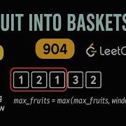 LeetCode 904 Fruit Into Baskets Python Solution Sliding Window