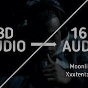 XXXTENTACION MOONLIGHT 16d Not 8d
