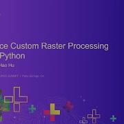 Advanced Custom Raster Processing Using Python