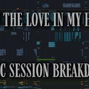LOGIC SESSION BREAKDOWN With The Love In My Heart