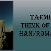 TAEMIN Think Of You Han Rom Eng Lyrics