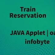 Train Reservation Oasis Infobyte Intership Java Applet