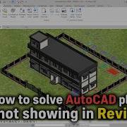AutoCAD Drawing Not Showing In Revit Revit Underlay