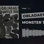 OBLADAET MONSTER TRAKK