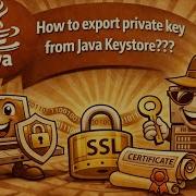 How To Export Private Key From Java Keystore