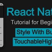 React Native Tutorial 28 TouchableHighlight Style With Button