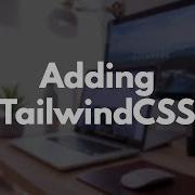 Build A Blog With Rails Part 11 Adding TailwindCSS To Rails