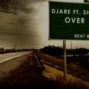 Djare Ft Shea Over 2012