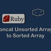 Concat Unsorted Arrays To Sorted Array In Ruby