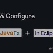 Быстрая настройка JavaFX в Eclipse менее чем за 4 минуты 2024
