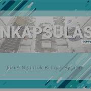 Jurus Ngantuk Belajar Python Enkapsulasi