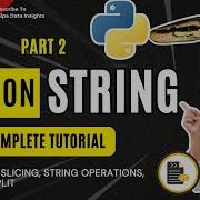 Python String Methods Tutorial Replace Split Slicing Trim Search Part 2 Complete Course