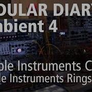 Modular Diary Ambient4 Live Jam Mutable Instruments Rings Clouds