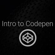 Intro To Codepen 2020