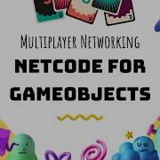 Unity Netcode For GameObjects Game Networking Basics Part 6