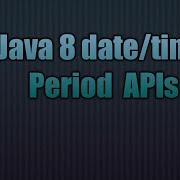 Java 8 Date Time Period APIs