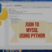 Import Your JSON File To MYSQL DATABASE Using Python