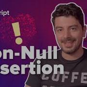 A Deep Dive To The Non Null Assertion Operator Of TypeScript
