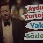 Aydın Kurtoğlu Yak Sözleri Şarkı Defteri