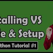 Installing VS Code Python Writing Hello World Python Code Python Tutorial 1