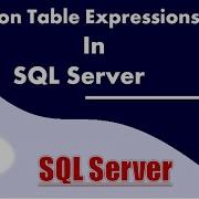 CTE In SQL Server Common Table Expression CTE In SQL CTE SQL Server