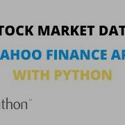 Getting Stock Market Data From Yahoo Finance API With Python