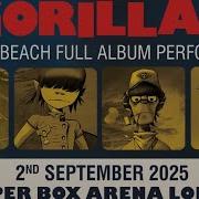 Gorillaz PLASTIC BEACH FULL ALBUM PERFORMANCE Copper Box Arena London